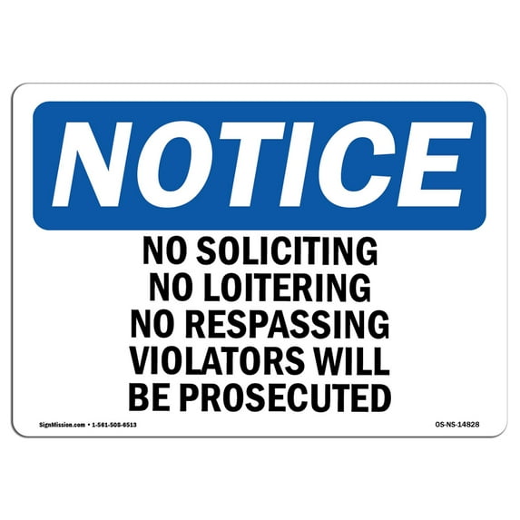 OSHA Notice Sign - No Soliciting No Loitering No Trespassing | Decal | Protect Your Business, Construction Site | Made in the USA