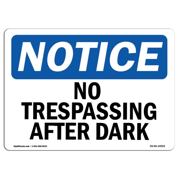 OSHA Notice Sign - No Trespassing After Dark | Plastic Sign | Protect Your Business, Construction Site, Warehouse & Shop Area |  Made in the USA