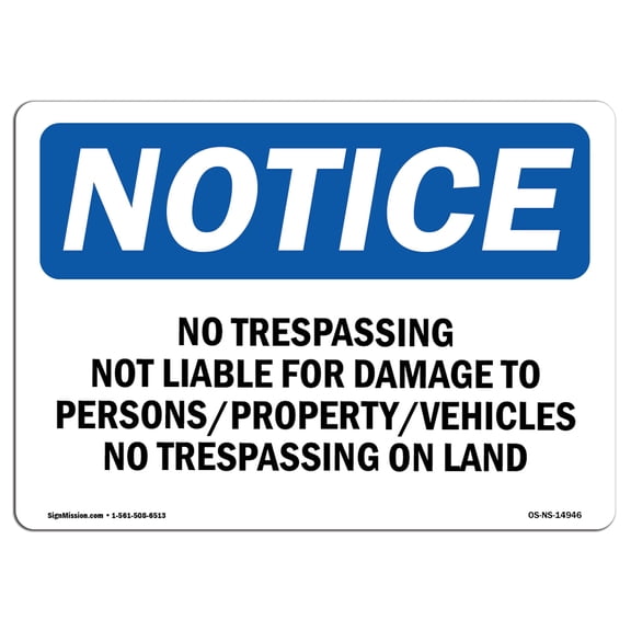 OSHA Notice Sign - No Trespassing Not Liable For Damage To | Decal | Protect Your Business, Construction Site |  Made in the USA