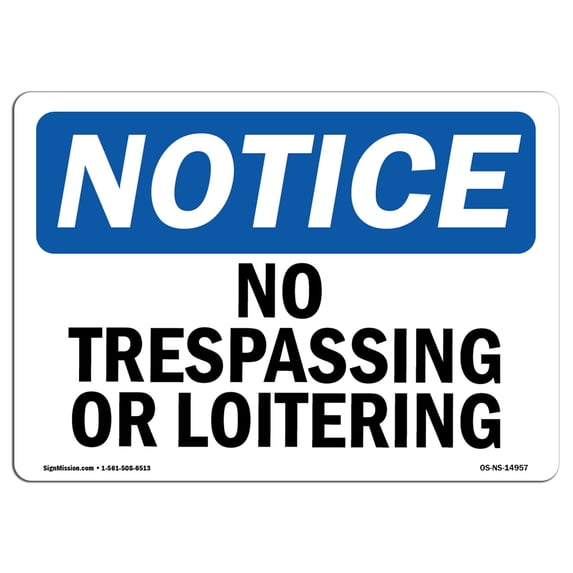 OSHA Notice Sign - No Trespassing Or Loitering | Plastic Sign | Protect Your Business, Construction Site, Warehouse & Shop Area | Made in the USA