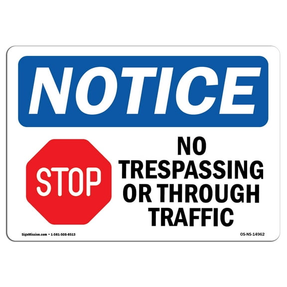 OSHA Notice Sign - No Trespassing Or Through Traffic Sign With Symbol | Decal | Protect Your Business, Work Site |  Made in the USA