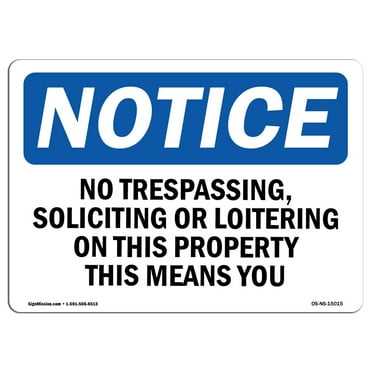 OSHA Notice Sign - No Trespassing Soliciting Or Loitering | Decal | Protect Your Business Construction Site |  Made in the USA