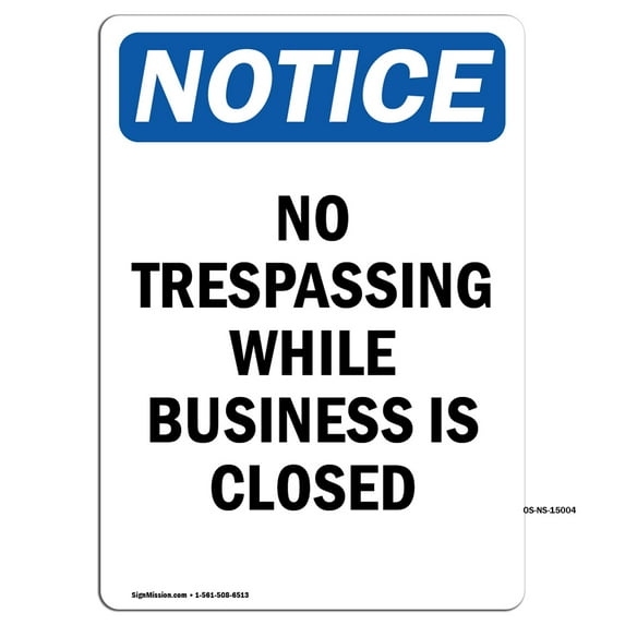 OSHA Notice Sign - No Trespassing While Business Is Closed | Plastic Sign | Protect Your Business, Work Site, Warehouse & Shop Area | Made in the USA