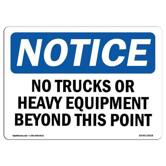 OSHA Notice Sign - No Trucks or Heavy Equipment Beyond This Point
