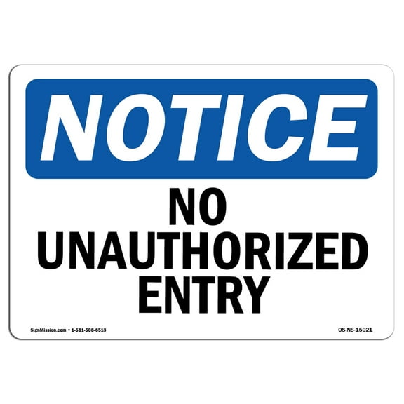 OSHA Notice Sign - No Unauthorized Entry | Plastic Sign | Protect Your Business, Construction Site, Warehouse & Shop Area |  Made in the USA