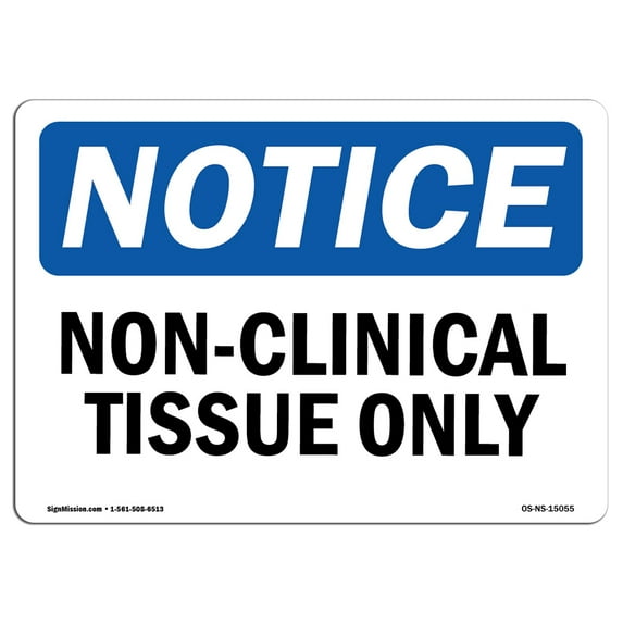 OSHA Notice Sign - Non-Clinical Tissue Only | Decal | Protect Your Business, Construction Site, Warehouse & Shop Area | Made in the USA