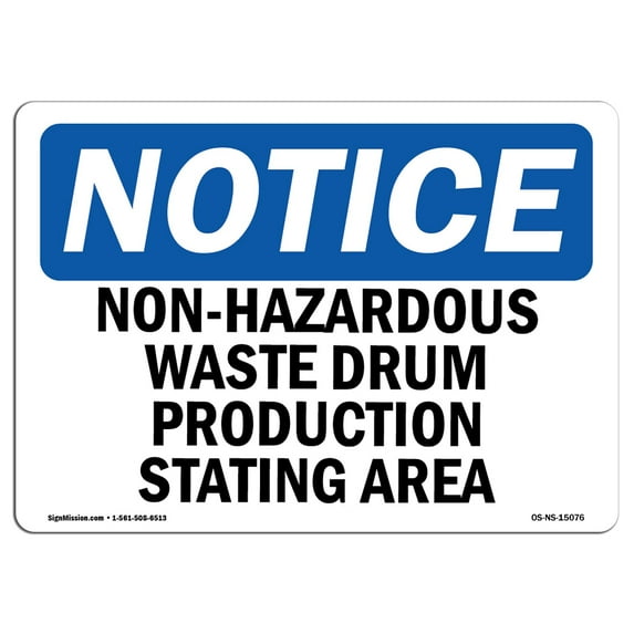 OSHA Notice Sign - Non-Hazardous Waste Drum Production Staging Area | Decal | Protect Your Business, Construction Site |  Made in the USA