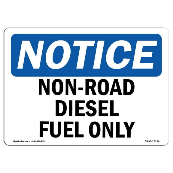 OSHA Notice Sign - Non-Road Diesel Fuel Only | Decal | Protect Your Business, Construction Site, Warehouse & Shop Area |  Made in the USA