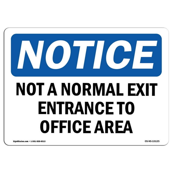 OSHA Notice Sign - Not A Normal Exit Entrance To Office Area | Plastic Sign | Protect Your Business, Work Site, Warehouse & Shop Area |  Made in the USA