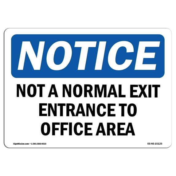 OSHA Notice Sign - Not A Normal Exit Entrance To Office Area | Plastic Sign | Protect Your Business, Work Site, Warehouse & Shop Area | Made in the USA