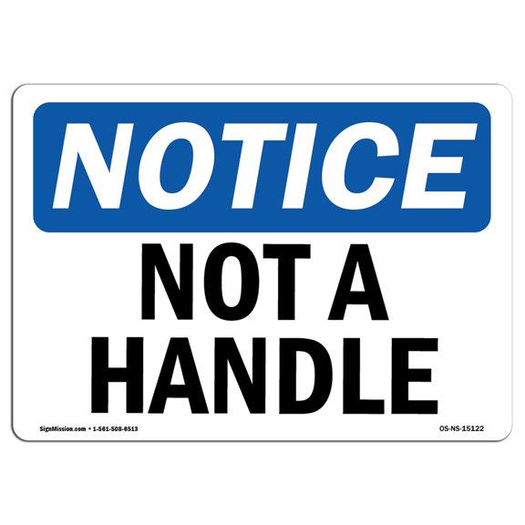 OSHA Notice Sign - Not A Handle | Plastic Sign | Protect Your Business, Construction Site, Warehouse & Shop Area |  Made in the USA