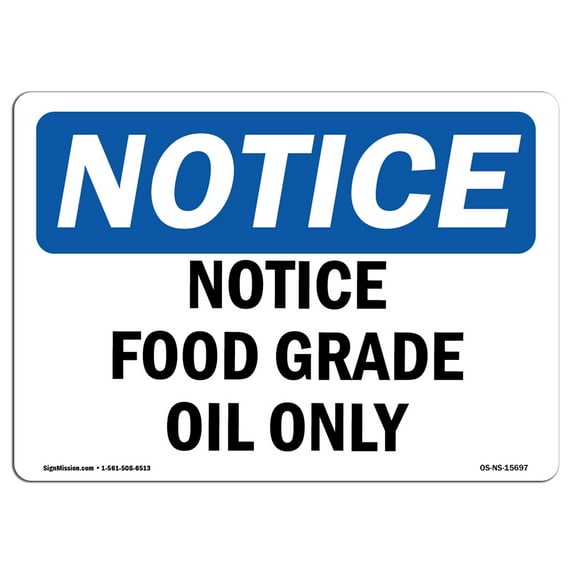 OSHA Notice Sign - Notice Food Grade Oil Only | Aluminum Sign | Protect Your Business, Construction Site, Warehouse & Shop Area | Made in the USA