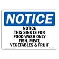 thumbnail image 1 of OSHA Notice Sign - Notice This Sink Is For Food Wash Only Fish | Plastic Sign | Protect Your Business Work Site Warehouse & Shop Area |  Made in the USA, 1 of 5