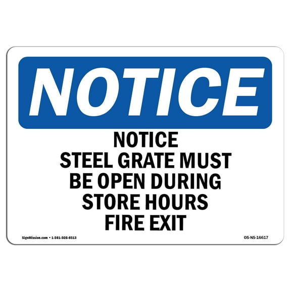 OSHA Notice Sign - Notice Steel Grate Must Be Open During Store | Plastic Sign | Protect Your Business, Work Site, Warehouse & Shop Area |  Made in the USA