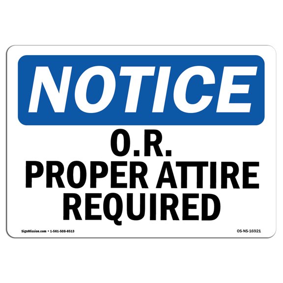 OSHA Notice Sign - O.R. Proper Attire Required | Plastic Sign | Protect Your Business, Construction Site, Warehouse & Shop Area |  Made in the USA