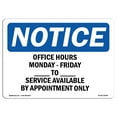 thumbnail image 1 of OSHA Notice Sign - Office Hours Monday - Friday ____ Am - ____ | Plastic Sign | Protect Your Business, Work Site, Warehouse & Shop Area |  Made in the USA, 1 of 5