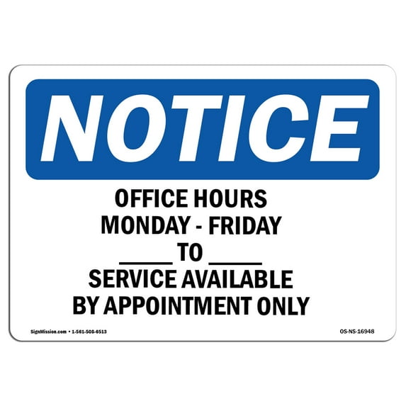 OSHA Notice Sign - Office Hours Monday - Friday ____ Am - ____ | Plastic Sign | Protect Your Business, Work Site, Warehouse & Shop Area | Made in the USA