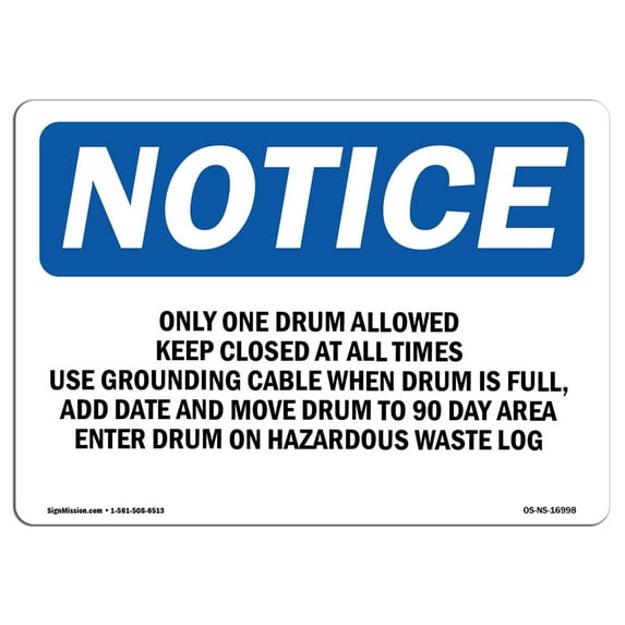 OSHA Notice Sign - Only One Drum Allowed Keep Closed At All | Plastic Sign | Protect Your Business, Work Site, Warehouse & Shop Area | Made in the USA