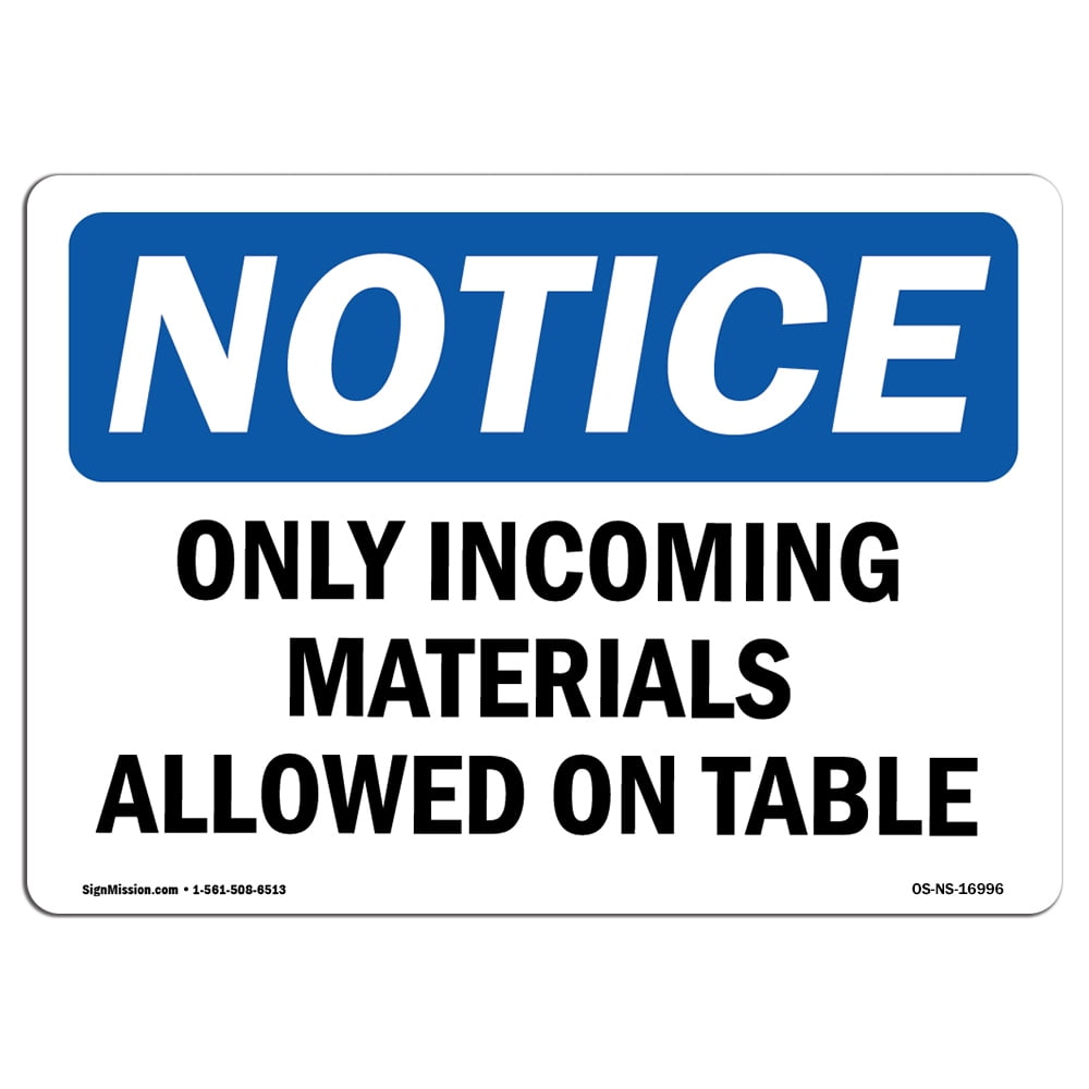 Visual Incoming Material OSHA Notice Sign - Only Incoming Materials Allowed On Table | Decal ...