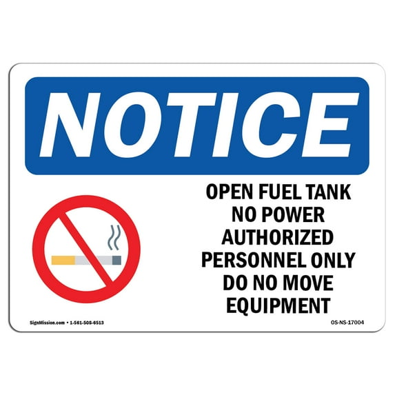 OSHA Notice Sign - Open Fuel Tank No Power Authorized | Plastic Sign | Protect Your Business, Construction Site, Warehouse & Shop Area | Made in the USA