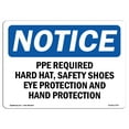 thumbnail image 1 of OSHA Notice Sign - PPE Required Hard Hat Safety Shoes Eye | Aluminum Sign | Protect Your Business Work Site Warehouse & Shop Area |  Made in the USA, 1 of 6