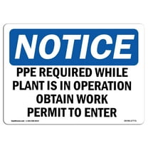 OSHA Notice Sign - PPE Required While Plant Is In Operation | Decal | Protect Your Business, Construction Site |  Made in the USA