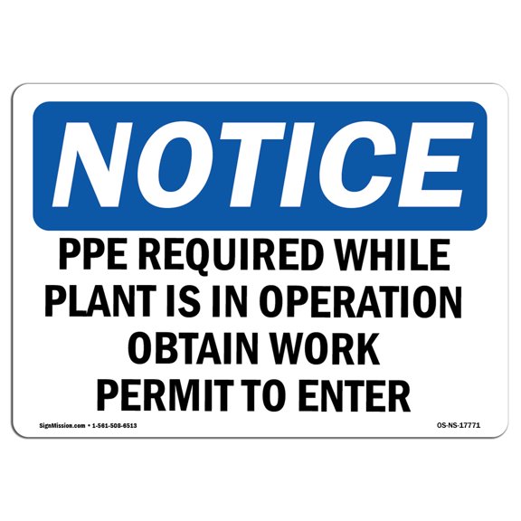 OSHA Notice Sign - PPE Required While Plant Is In Operation | Decal | Protect Your Business, Construction Site |  Made in the USA