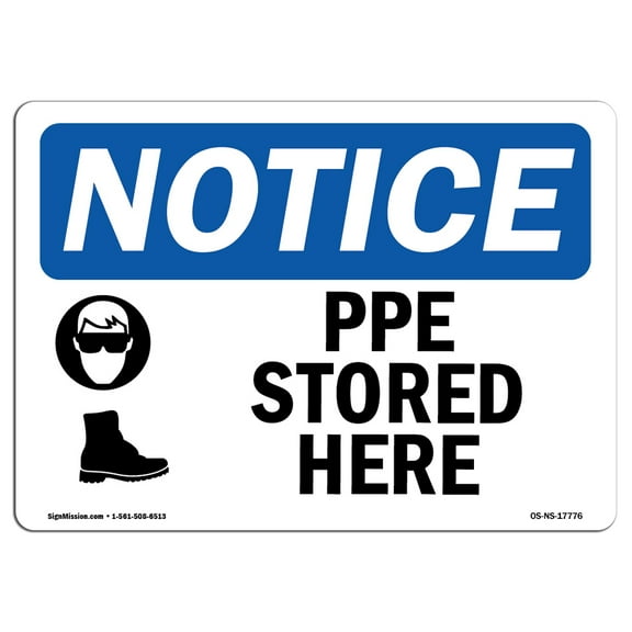 OSHA Notice Sign - PPE Stored Here | Plastic Sign | Protect Your Business, Construction Site, Warehouse & Shop Area |  Made in the USA