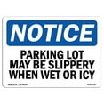 thumbnail image 1 of OSHA Notice Sign - Parking Lot May Be Slippery When Wet Or Icy | Plastic Sign | Protect Your Business, Work Site, Warehouse & Shop Area |  Made in the USA, 1 of 5