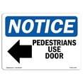 thumbnail image 1 of OSHA Notice Sign - Pedestrians Use Door | Plastic Sign | Protect Your Business, Construction Site, Warehouse & Shop Area |  Made in the USA, 1 of 5