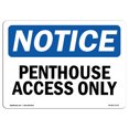thumbnail image 1 of OSHA Notice Sign - Penthouse Access Only | Plastic Sign | Protect Your Business, Construction Site, Warehouse & Shop Area |  Made in the USA, 1 of 5