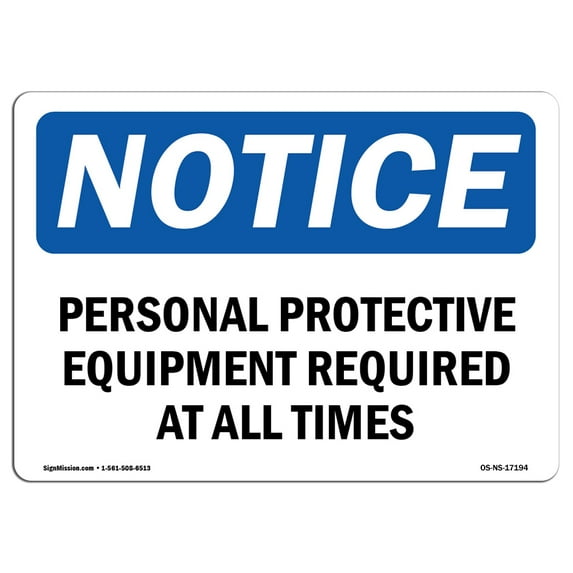 OSHA Notice Sign - Personal Protective Equipment Required At | Decal | Protect Your Business, Construction Site | Made in the USA