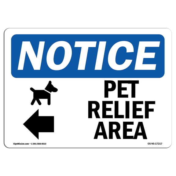 OSHA Notice Sign - Pet Relief Area [Left Arrow] | Plastic Sign | Protect Your Business, Construction Site, Warehouse & Shop Area |  Made in the USA