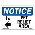thumbnail image 1 of OSHA Notice Sign - Pet Relief Area [Left Arrow] | Plastic Sign | Protect Your Business, Construction Site, Warehouse & Shop Area |  Made in the USA, 1 of 5