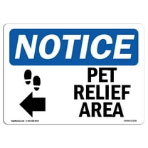 OSHA Notice Sign - Pet Relief Area [Left Arrow] | Plastic Sign | Protect Your Business, Construction Site, Warehouse & Shop Area |  Made in the USA