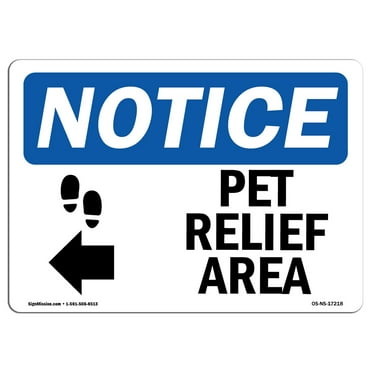OSHA Notice Sign - Pet Relief Area [Left Arrow] | Plastic Sign | Protect Your Business, Construction Site, Warehouse & Shop Area |  Made in the USA