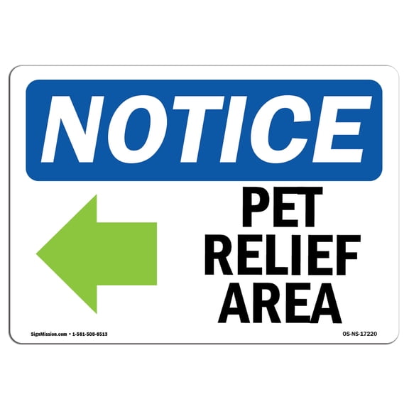 OSHA Notice Sign - Pet Relief Area [Left Arrow] | Plastic Sign | Protect Your Business, Construction Site, Warehouse & Shop Area |  Made in the USA