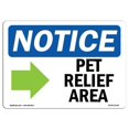 OSHA Notice Sign - Pet Relief Area [Right Arrow] | Aluminum Sign ...
