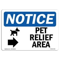 OSHA Notice Sign - Pet Relief Area [Right Arrow] | Plastic Sign | Protect Your Business, Construction Site, Warehouse & Shop Area |  Made in the USA