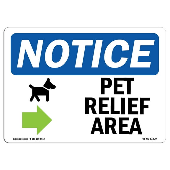 OSHA Notice Sign - Pet Relief Area [Right Arrow] | Plastic Sign | Protect Your Business, Construction Site, Warehouse & Shop Area |  Made in the USA