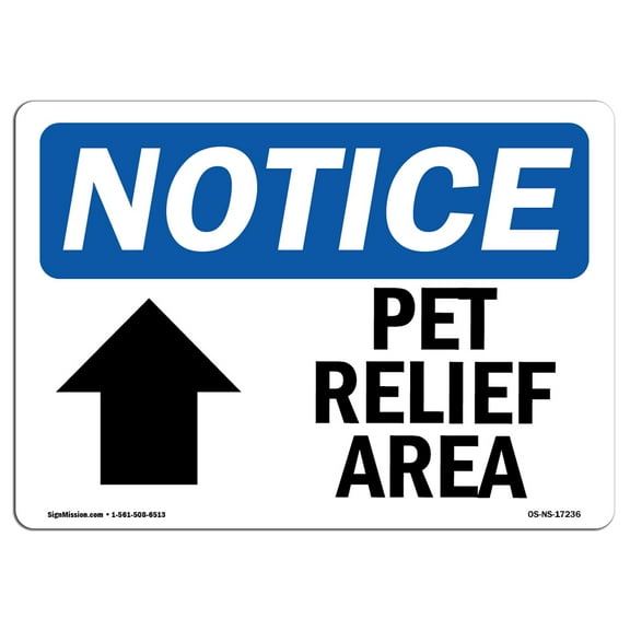 OSHA Notice Sign - Pet Relief Area [Up Arrow] | Plastic Sign | Protect Your Business, Construction Site, Warehouse & Shop Area |  Made in the USA