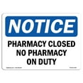 thumbnail image 1 of OSHA Notice Sign - Pharmacy Closed No Pharmacist On Duty | Decal | Protect Your Business, Construction Site, Warehouse |  Made in the USA, 1 of 4