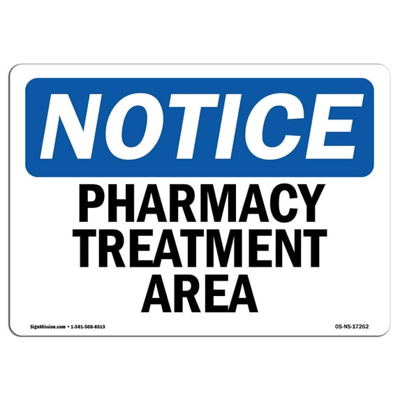 OSHA Notice Sign - Pharmacy Treatment Area | Decal | Protect Your Business, Construction Site, Warehouse & Shop Area | Made in the USA