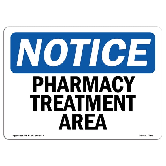 OSHA Notice Sign - Pharmacy Treatment Area | Decal | Protect Your Business, Construction Site, Warehouse & Shop Area | Made in the USA