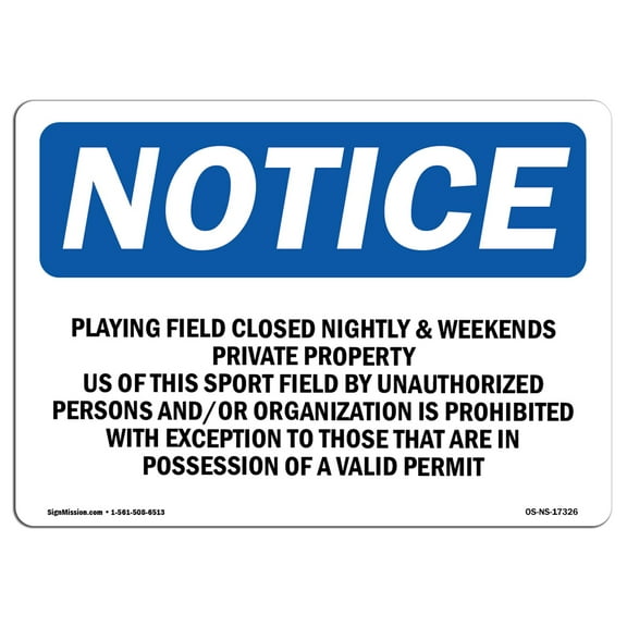 OSHA Notice Sign - Playing Field Closed Nightly & Weekends | Decal | Protect Your Business, Construction Site |  Made in the USA