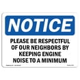 thumbnail image 1 of OSHA Notice Sign - Please Be Respectful Of Our Neighbors By | Decal | Protect Your Business, Construction Site |  Made in the USA, 1 of 4