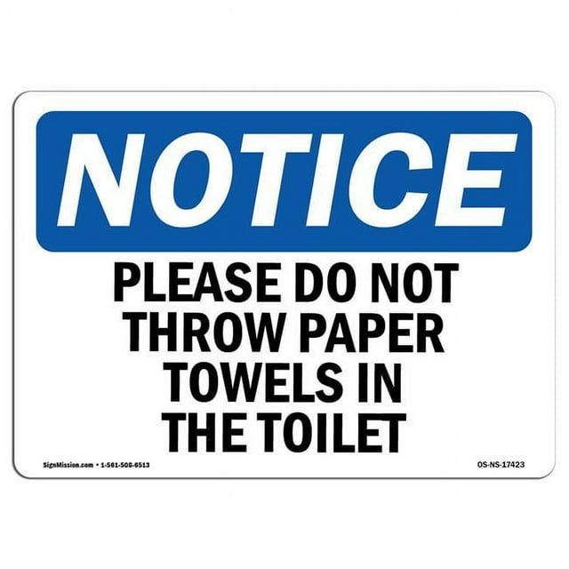 OSHA Notice Sign Please Do Not Throw Paper Towels in the Toilet Sign