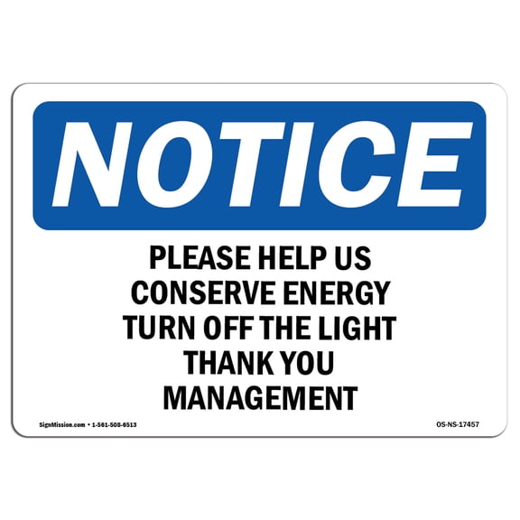 OSHA Notice Sign - Please Help Us Conserve Energy Turn Off | Plastic Sign | Protect Your Business, Work Site, Warehouse & Shop Area |  Made in the USA