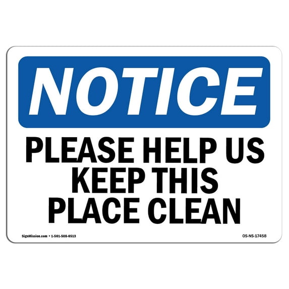 OSHA Notice Sign - Please Help Us Keep This Place Clean | Plastic Sign | Protect Your Business, Construction Site, Warehouse & Shop Area | Made in the USA