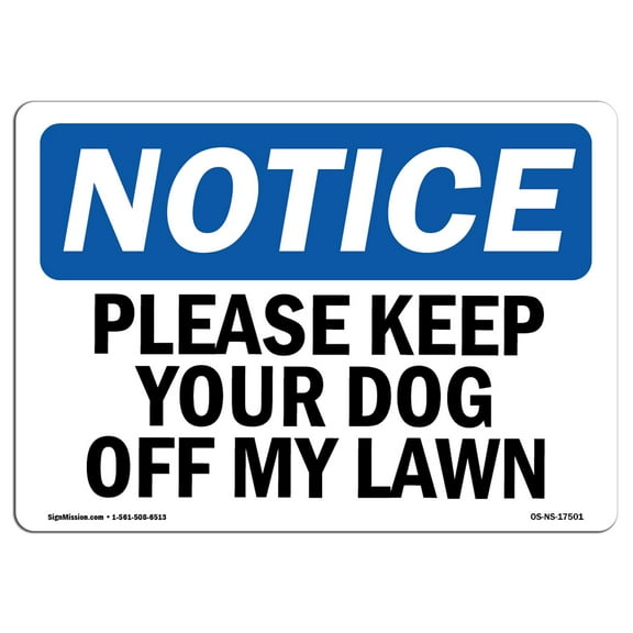 OSHA Notice Sign - Please Keep Your Dog Off My Lawn | Decal | Protect Your Business, Construction Site, Warehouse |  Made in the USA